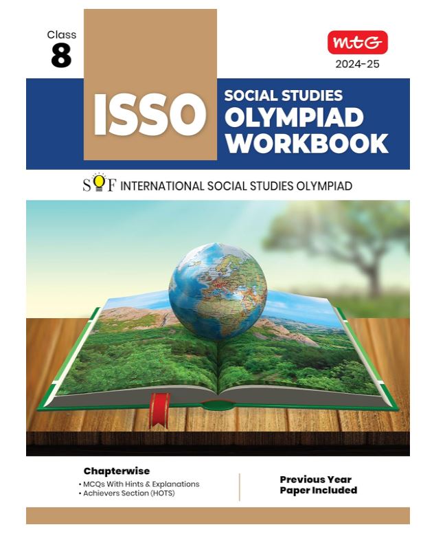 MTG International Social Studies Olympiad (ISSO) Workbook for Class 8 - Chapterwise MCQs, Previous Years Solved Paper & Achievers Section - ISSO Olympiad Books For 2024-2025 Exam